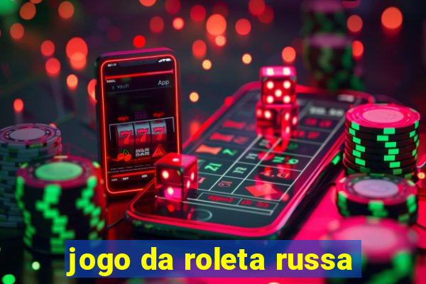 jogo da roleta russa